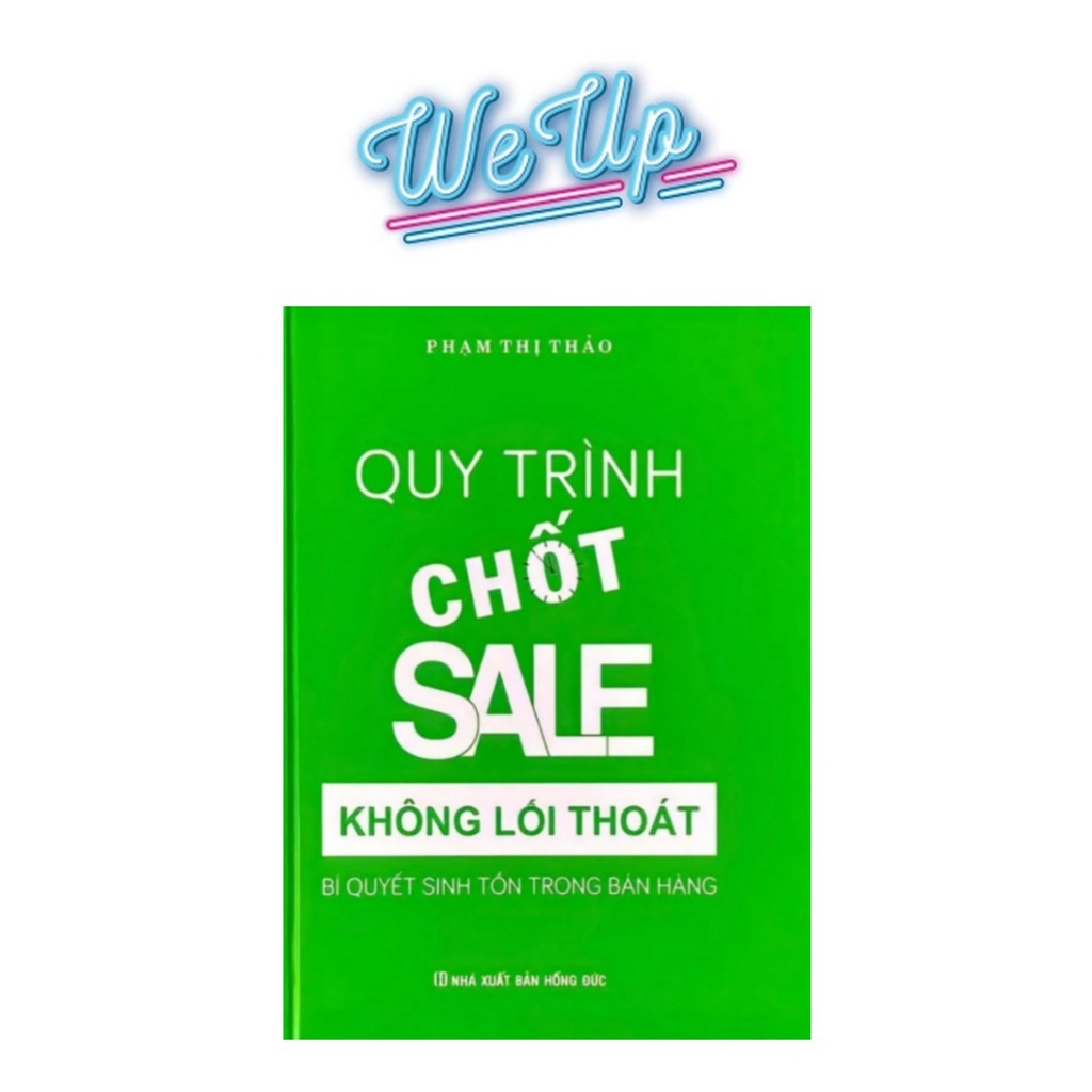 Quy Trình Chốt Sale Không Lối Thoát