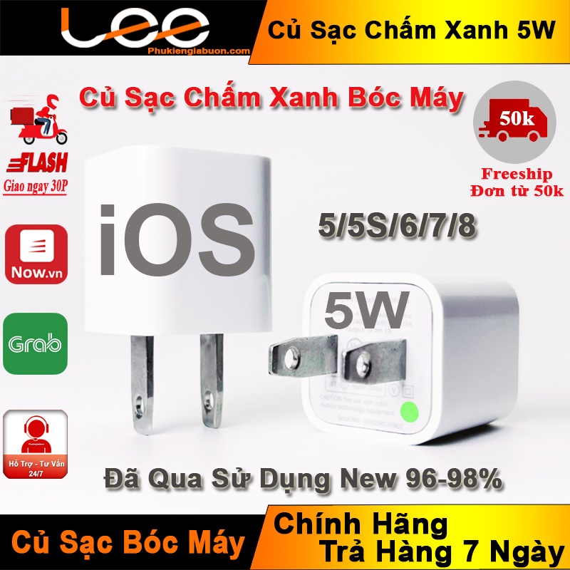 Củ Sạc 5W Chấm Xanh Bóc Máy Qua Sử Dụng New 96/98% Cam Kết Zin