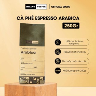 Cà phê 100% ARABICA rang mộc nguyên chất MILANO COFFEE 250gr