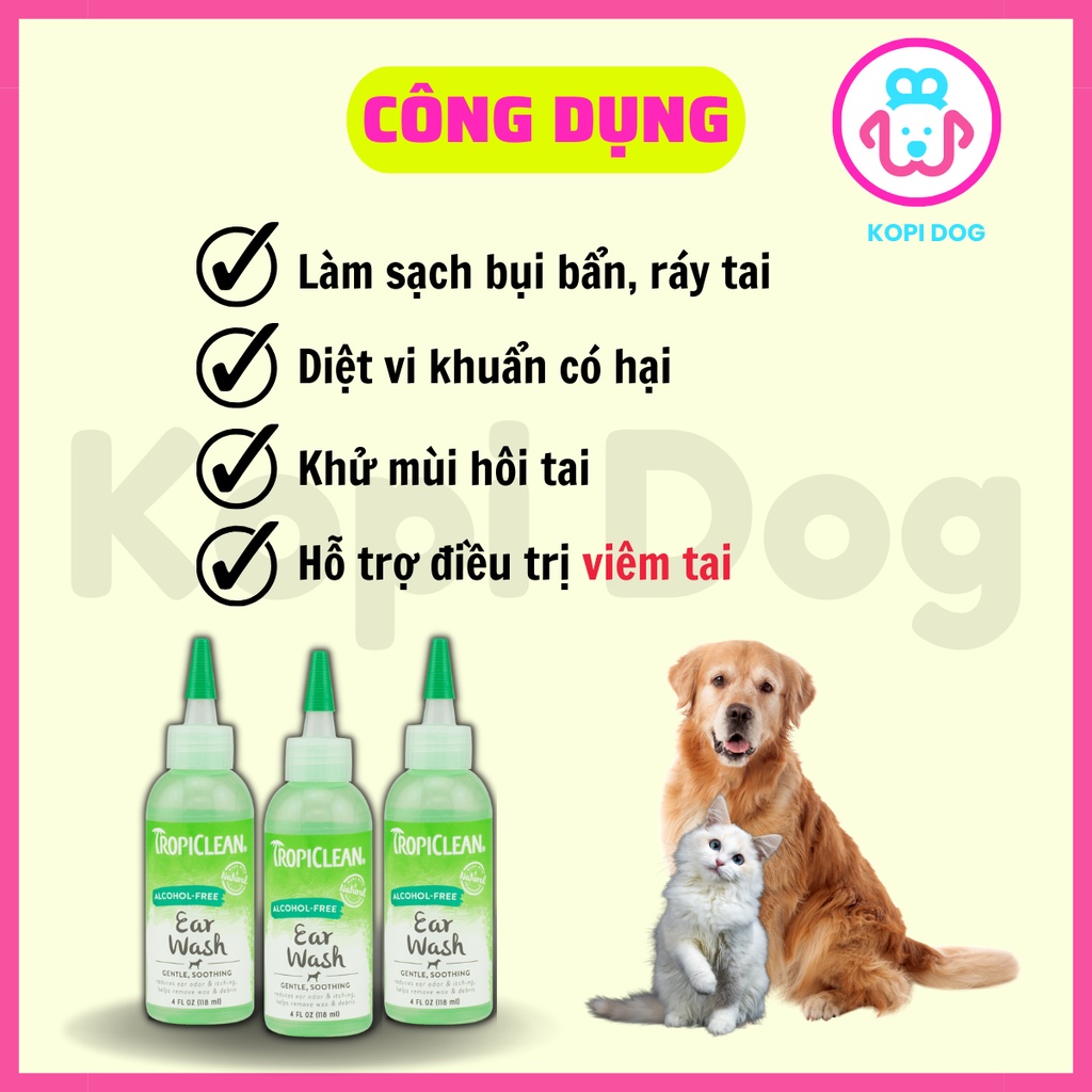 Nước rửa tai cho chó mèo Tropiclean vệ sinh loại bỏ ráy tai hết mùi hôi chai 118ml USA