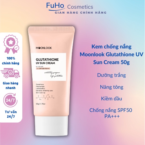 Kem chống nắng Moonlook Glutathione UV Sun Cream 50g Nâng Tone, Bảo Vệ Da An Toàn Và Hiệu Quả Fuhocosmetics