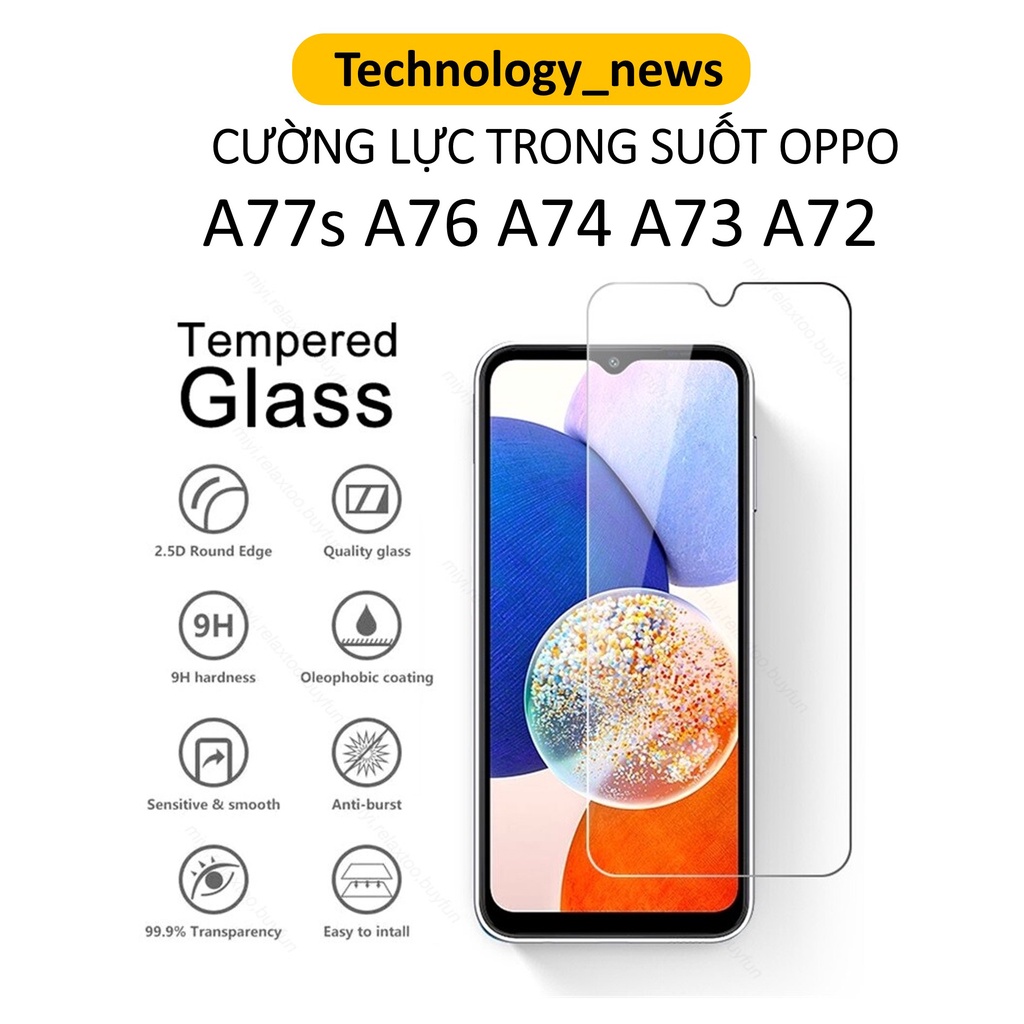 Cường lực 2,5D trong suốt Oppo A78/ A77s/ A76/ A74 4G/ A74 5G/ A73 2020/ A72 không full màn hình tặng kèm giấy lau