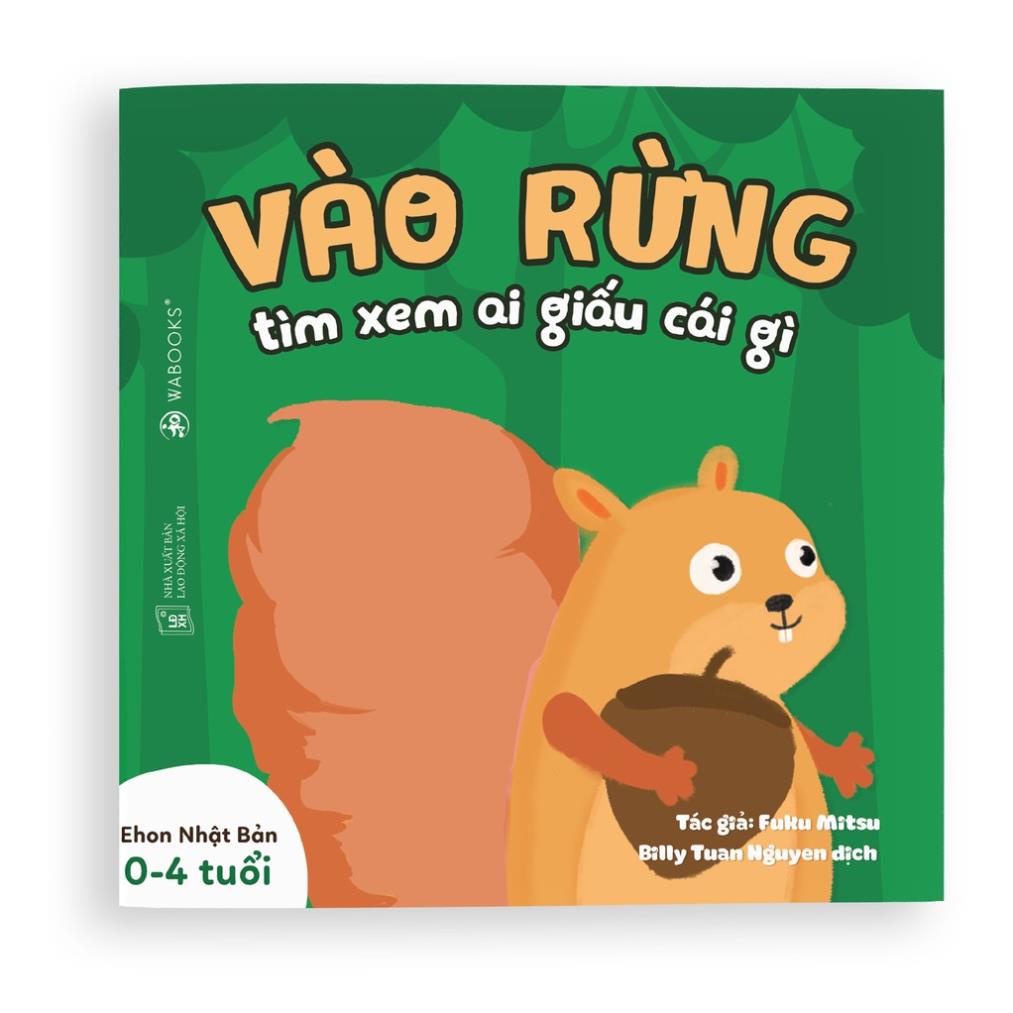 Sách Ehon - Vào rừng xem ai giấu cái gì - Dành cho trẻ từ 0 - 4 tuổi - Wabooks - Bản Quyền