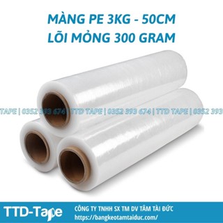 Màng PE, màng co, màng chít 3kg khổ rộng 50 cm lõi mỏng 300gram