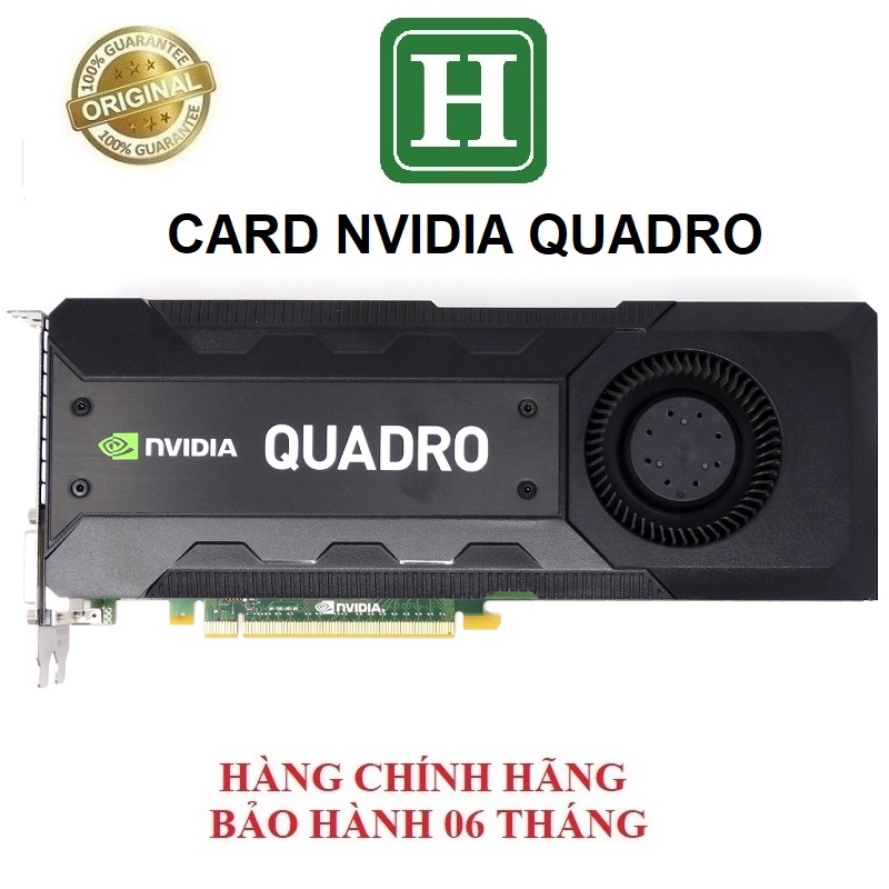 Card màn hình Nvidia Quadro K2000, K2200, K4000, K4200, K5000, K5200 hàng tháo máy chính hãng bảo hành 6 tháng