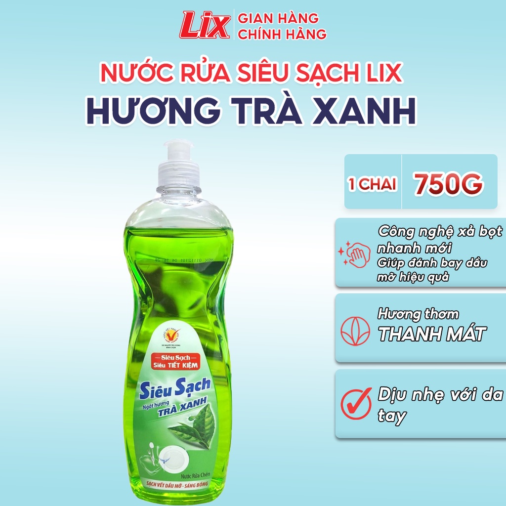 Nước rửa chén siêu sạch hương trà LIX 750g N8107 thơm mát sạch bóng vết dầu mỡ