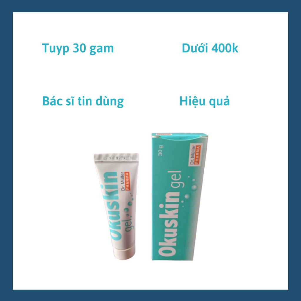 OKUSKIN  Gel bôi vết thương hở  - Ngăn ngừa sẹo, Rạn da... 30g