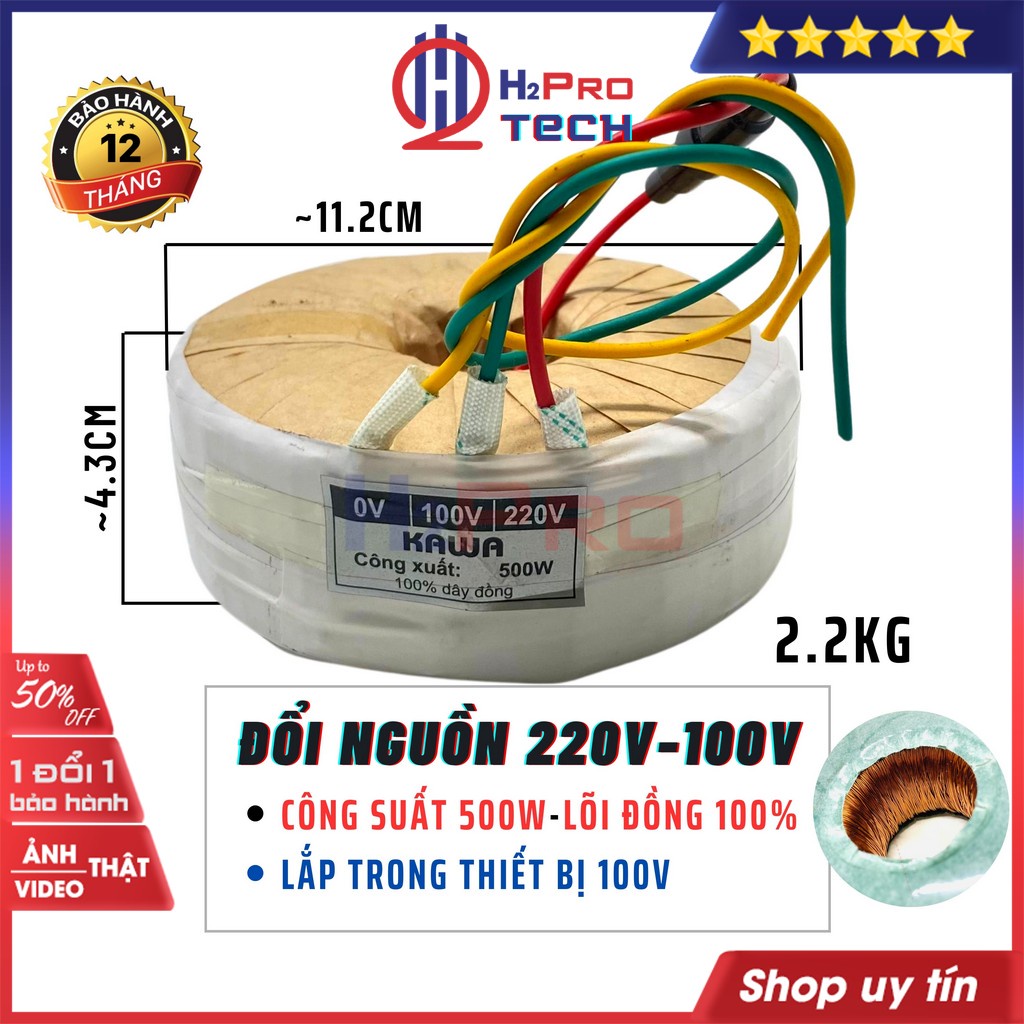 Đổi Nguồn 220V Sang 100V Kawa 350W-500W, Lõi Đồng 100% Lắp Trong Thiết Bị Nhật, Biến Áp 220V Ra 100V An Toàn-H2Pro Tech