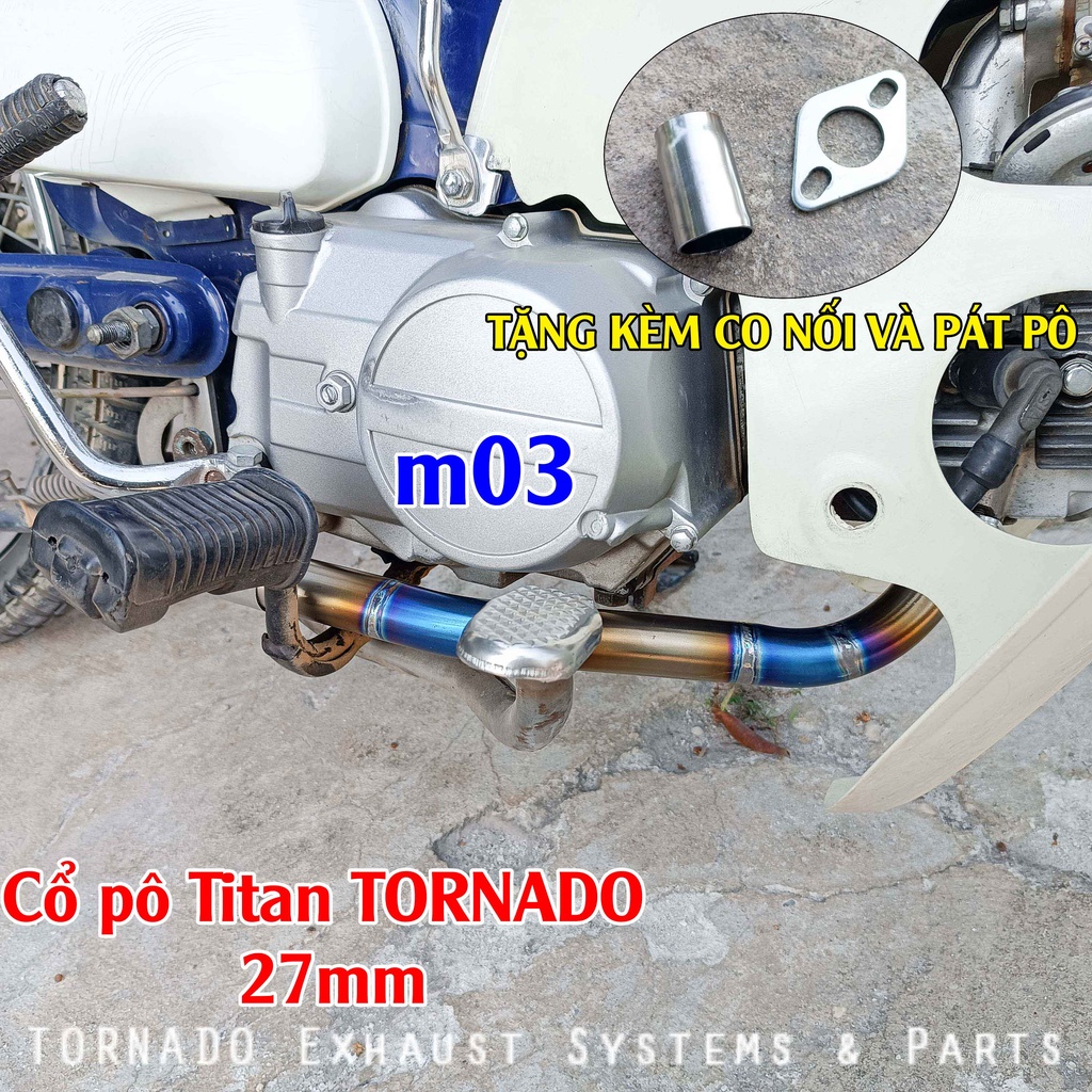 Cổ pô Titan cho cub, dream thương hiệu TORNADO size 27