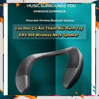 Loa Đeo Cổ EBS-909 Wireless Neck Speaker absolute relaxation