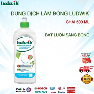Dung dịch làm bóng ludwik cho máy rửa chén bát chai 500ml dòng eco cực an toàn cho sức khỏe