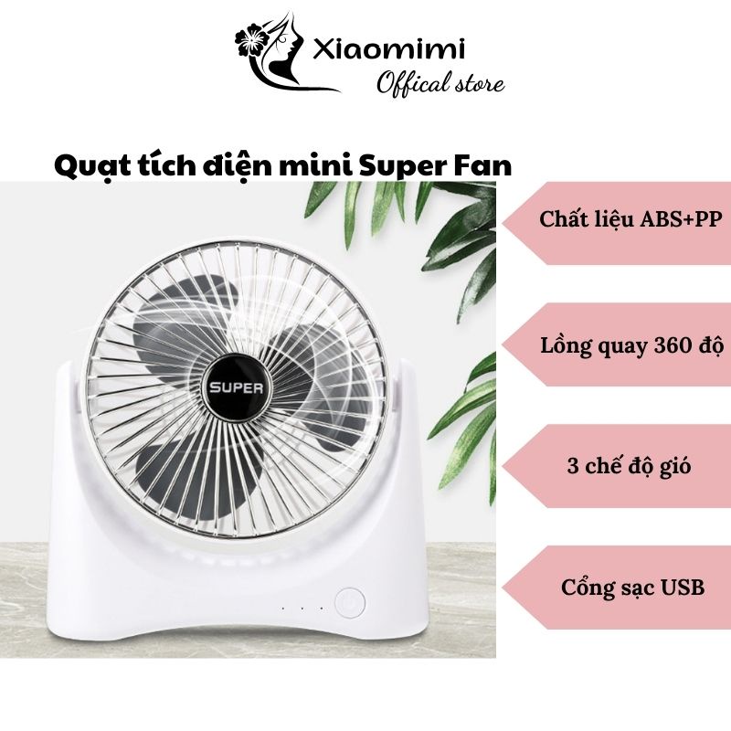 Quạt sạc tích điện để bàn mini Super Fan 3 chế độ gió không ồn lồng quay 360 độ cổng USB tiện dụng Xiaomimi chuave91