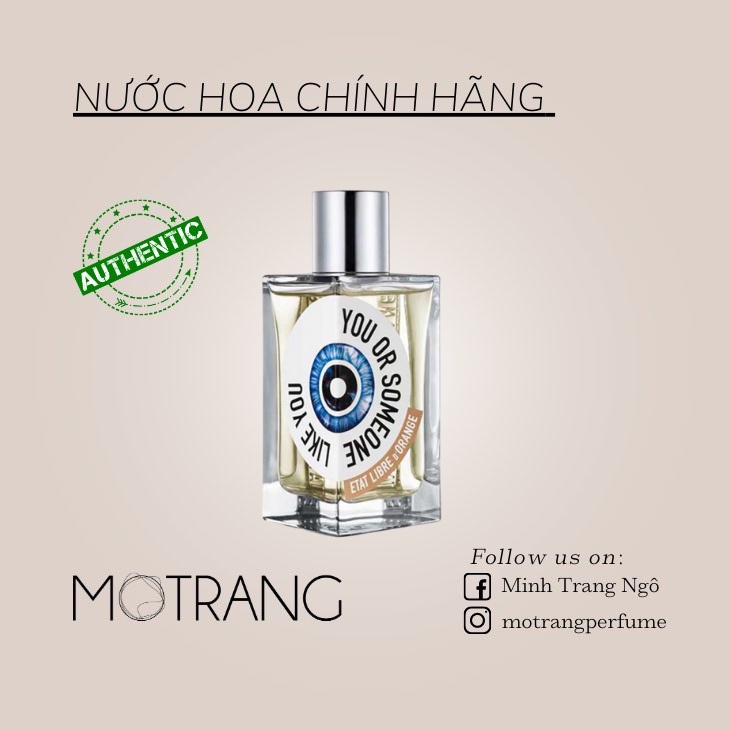 Nước Hoa Unisex Etat Libre d`Orange You Or Someone Like You Hương Cam Chanh Trẻ Trung, Tươi Mát 5ml - 10ml - 20ml