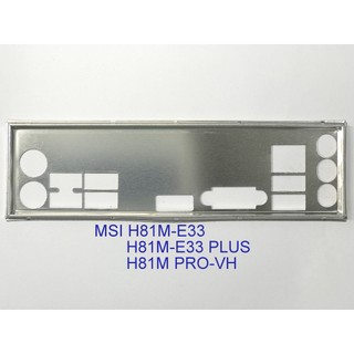 Miếng fe chặn main msi h81m-e33, h81m-e33 plus, h81m pro-vh