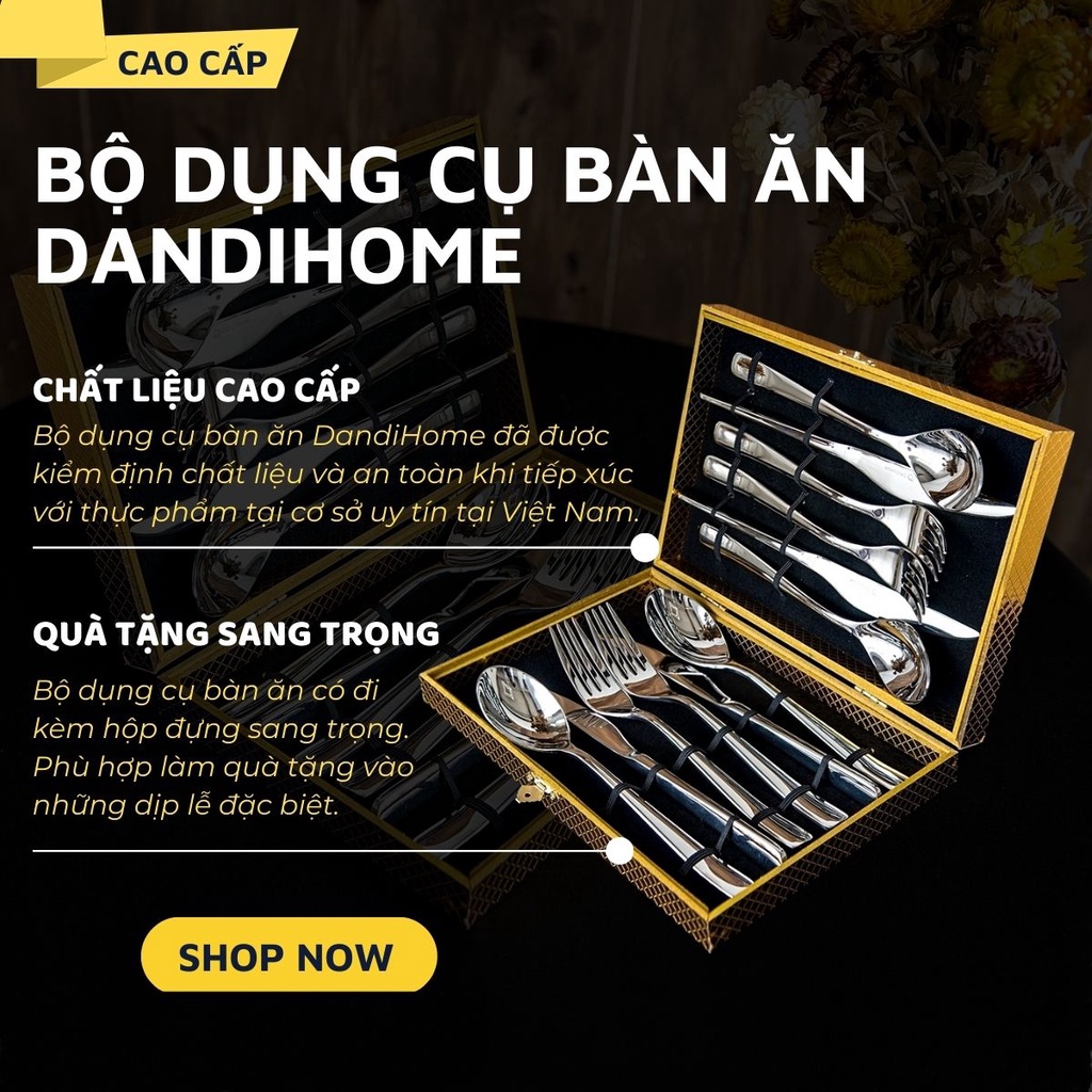 Bộ dụng cụ bàn ăn dao thìa nĩa Inox 304 DandiHome cao cấp đi kèm hộp sang trọng