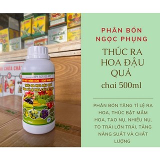 Thúc ra hoa đậu quả chai 500ml - tăng tỉ lệ ra hoa, thúc bật mầm hoa, tạo nụ nhiều nụ, đậu quả, tăng năng suất