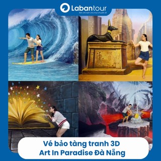Đà Nẵng [E-Voucher] Vé bảo tàng tranh 3D Art In Paradise