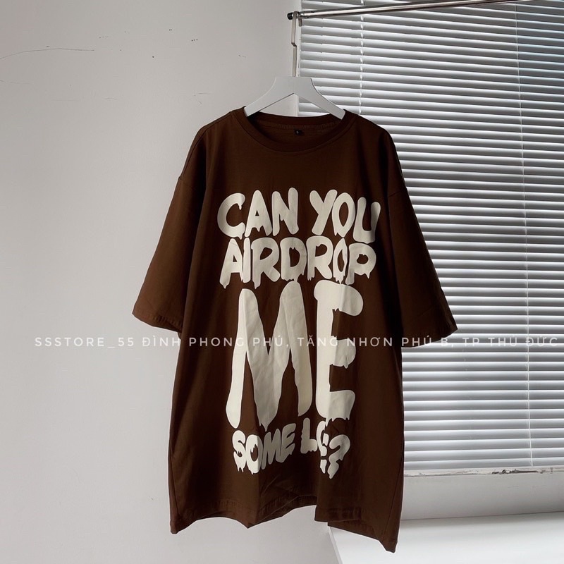 ÁO phông chất cotton nam nữ CAN YOU AIRDROP ME ulzzang form rộng basic , áo phông oversize dáng rộng tay lỡ