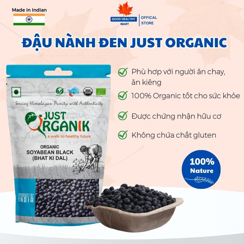 Đậu Nành Đen Đậu Tương Hữu Cơ Just Organik Nhập Khẩu Ấn Độ 500g (tặng 50g)
