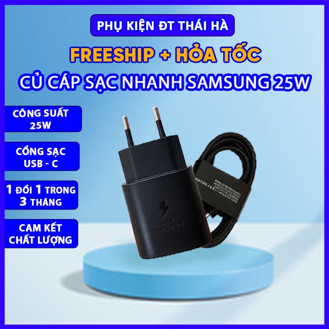 Combo Bộ Củ Cáp Sạc Nhanh SamSung 25W Type C Cho Máy Samsung Note 8-20, Samsung S10-.S22, Bảo hành 3 tháng 1 đổi 1