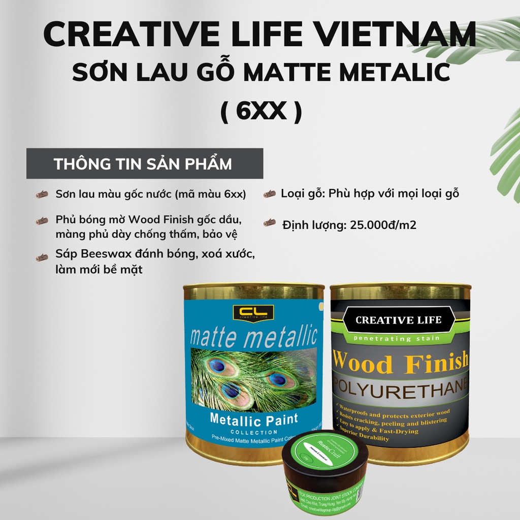 (25k/m2) Combo sơn lau gỗ gốc nước Matte Metalic 6xx (Creative Life VietNam)