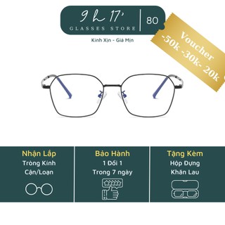 Gọng kính kim loại nam nữ đẹp 9h17 glasses cho mặt vừa và nhỏ có 4 màu siêu hot mã 80.9h17
