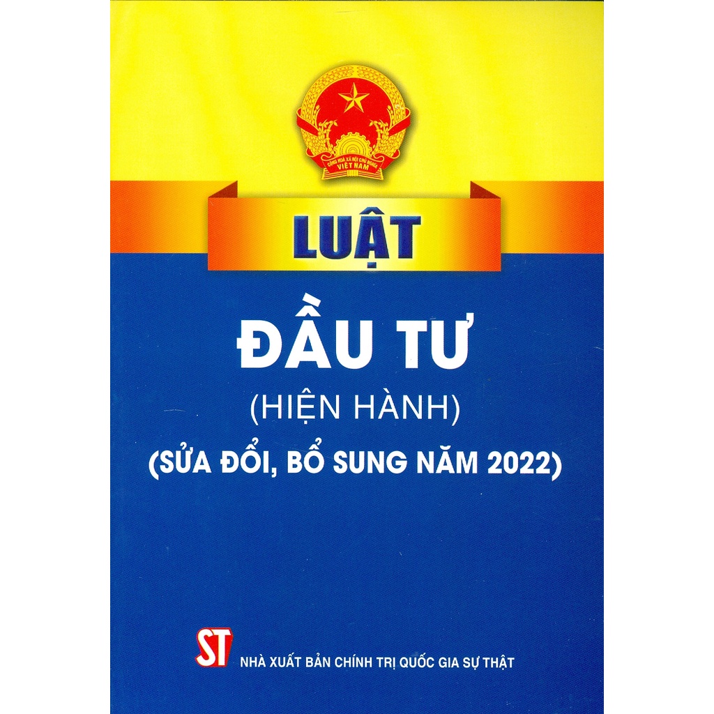 Sách - Luật Đầu Tư (Hiện Hành) (Sửa Đổi, Bổ Sung Năm 2022)