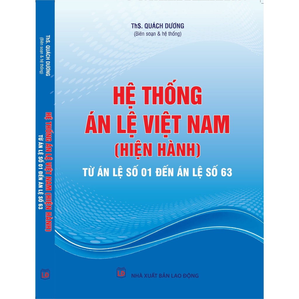 Sách-Hệ thống án lệ Việt Nam (hiện hành) từ án lệ số 01 đến án lệ số 63