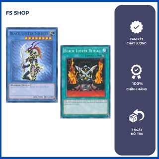 Set combo ritual 2 lá Black Luster Soldier (Common) - Thẻ bài Yugioh chính hãng