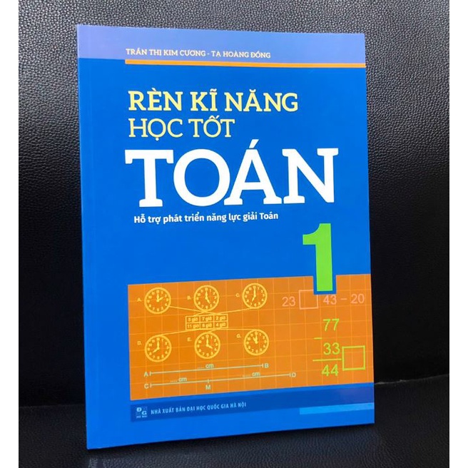 Sách - Rèn kĩ năng học tốt Toán 1 - Hỗ trợ phát triển năng lực giải toán - MLB85