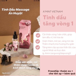 Tinh dầu massage TĂNG VÒNG 1 A’mint ( tặng kèm quà và clip ấn huyệt)