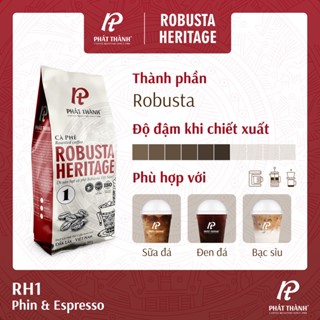 Cà phê nguyên hạt Robusta Heritage RH1 - Pha máy & phin - ROBUSTA - Giữ trọn vị tự nhiên - Gói 500g