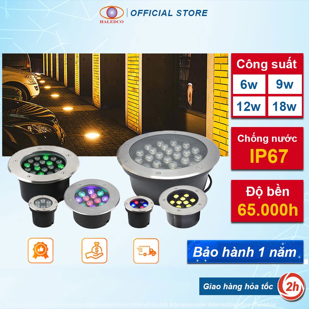 Đèn Led Âm Đất Đổi Màu, Đèn Sân Vườn Haledco Công Suất 6W 9W 12W 18W 24W Bảo Hành 12 Tháng