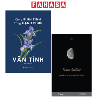 Combo Sách Dear, Darling + Càng Bình Tĩnh Càng Hạnh Phúc Bộ 2 Cuốn