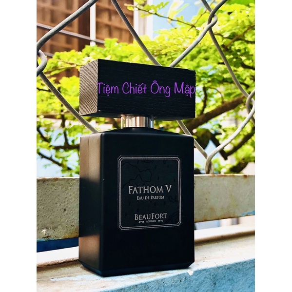 (Chiết Ông Mập) Mẫu thử Beaufort Fathom V