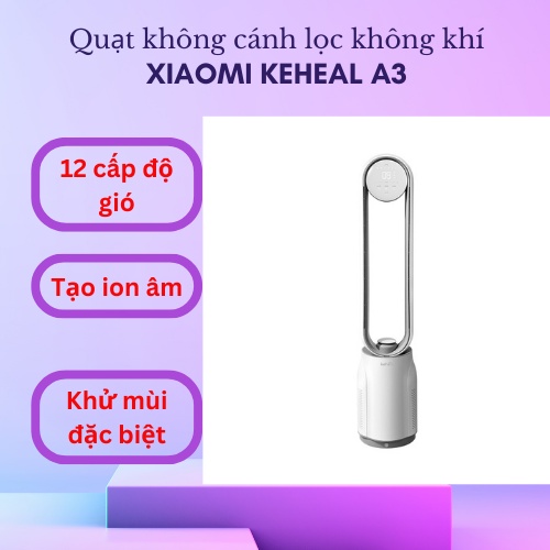 MỚI 2022 Xiaomi Keheal A3  Quạt không cánh – Quạt lọc không khí nhiều cấp gió