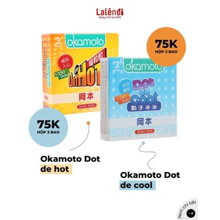 Bao cao su okamoto dot de hot/ de cool, gai nhỏ truyền nhiệt nhanh hộp 3 cái lalendi store