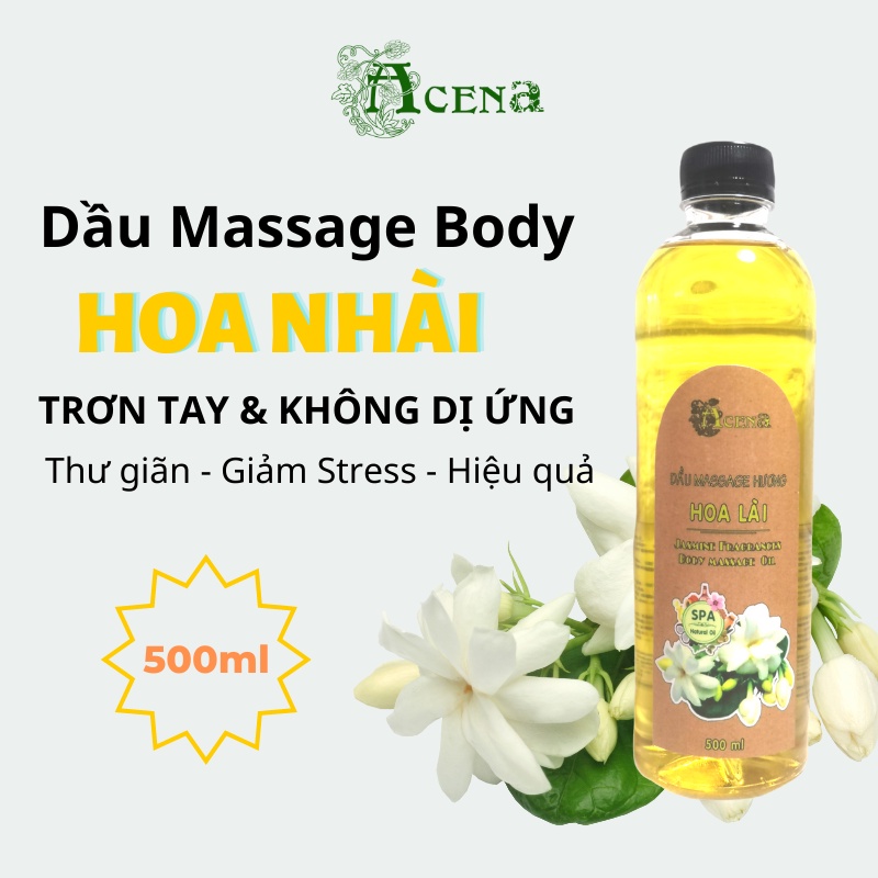 Dầu Massage Body Toàn Thân Hoa Lài ACENA 500ml Chuẩn Spa, Trơn Tay, Mùi Hoa Nhài Thơm Ngát Thư Giãn