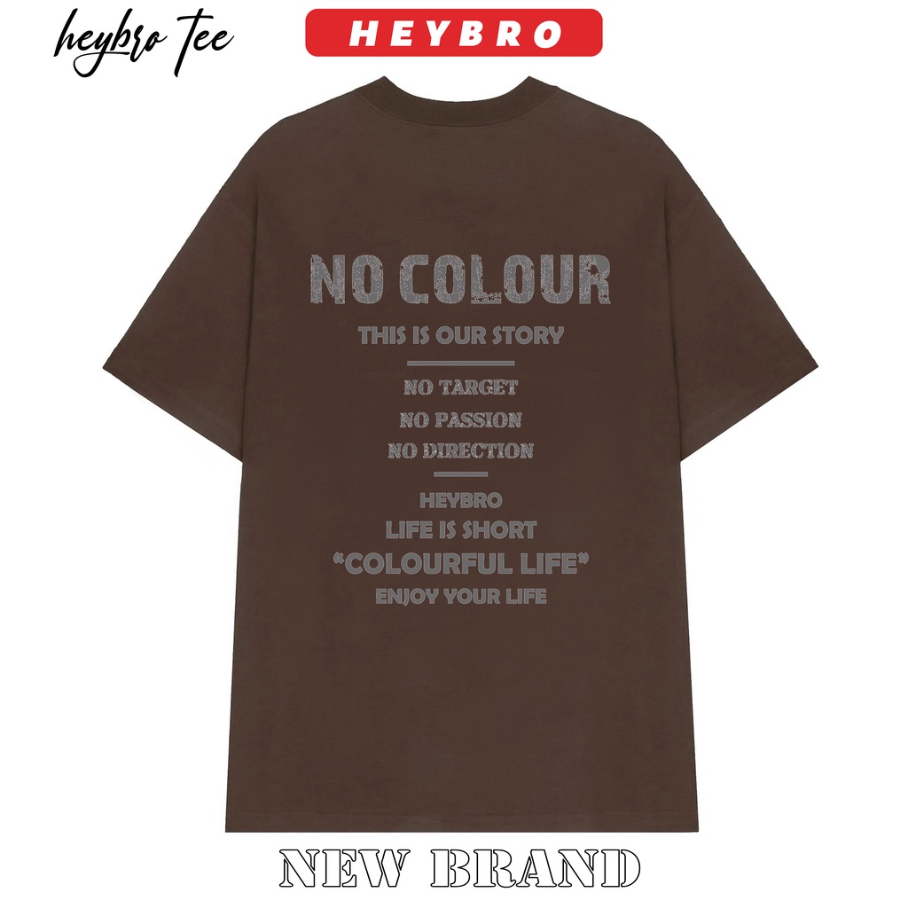Áo thun nam nữ tay lỡ form rộng oversize Local Brand HEYBRO / NO COLOUR
