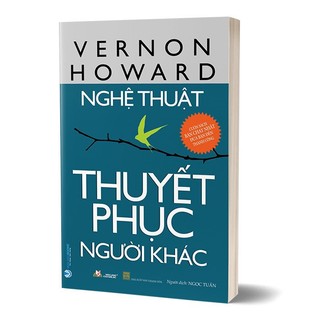 Sách - Nghệ Thuật Thuyết Phục Người Khác