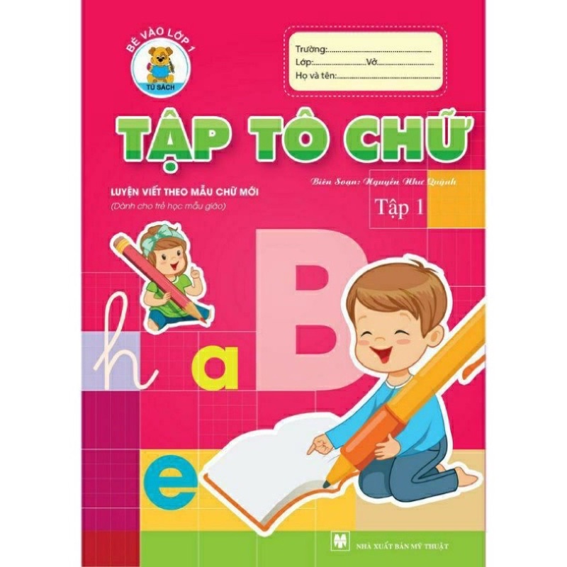 Sách - Tập Tô Nét Cơ Bản , Tô Số , Tập Tô Chữ Cho Bé Vào Lớp 1 NKB
