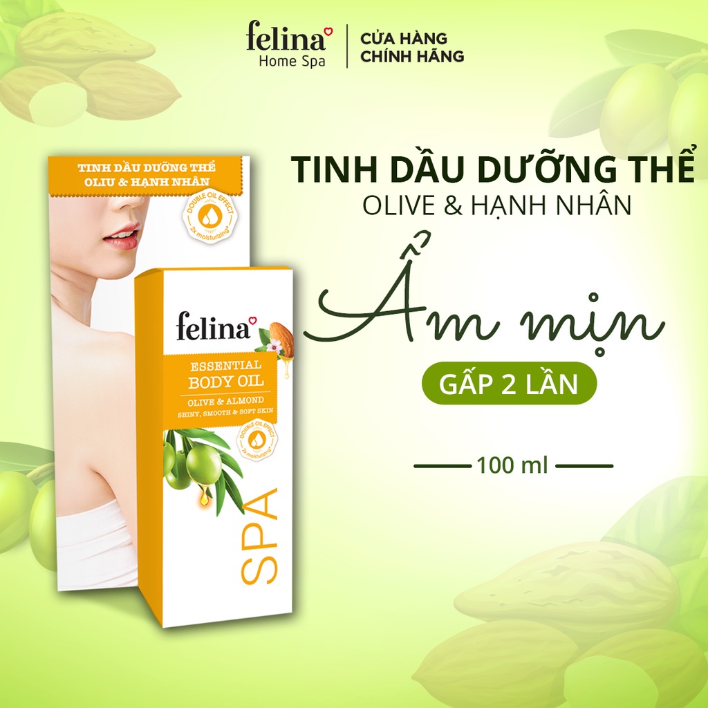 Tinh Dầu Dưỡng Thể Body Oil Felina Home Spa 100ml từ Oliu & Hạnh Nhân tăng cường & khóa ẩm cho làn da căng mướt tức thì