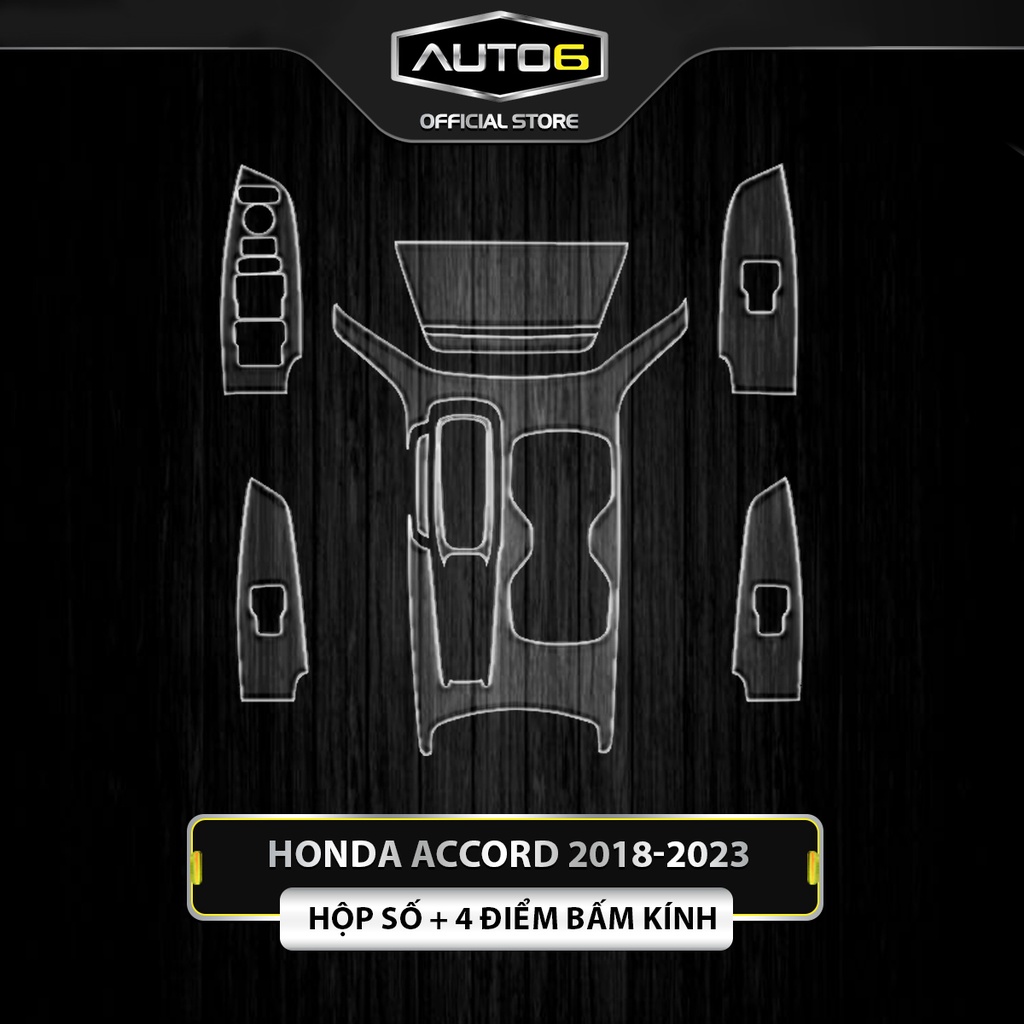 HONDA ACCORD 2018-2023 - Phim PPF dán bảo vệ nội thất ô tô - AUTO6 &lt;Chống xước và che mờ các vết xước cũ&gt;
