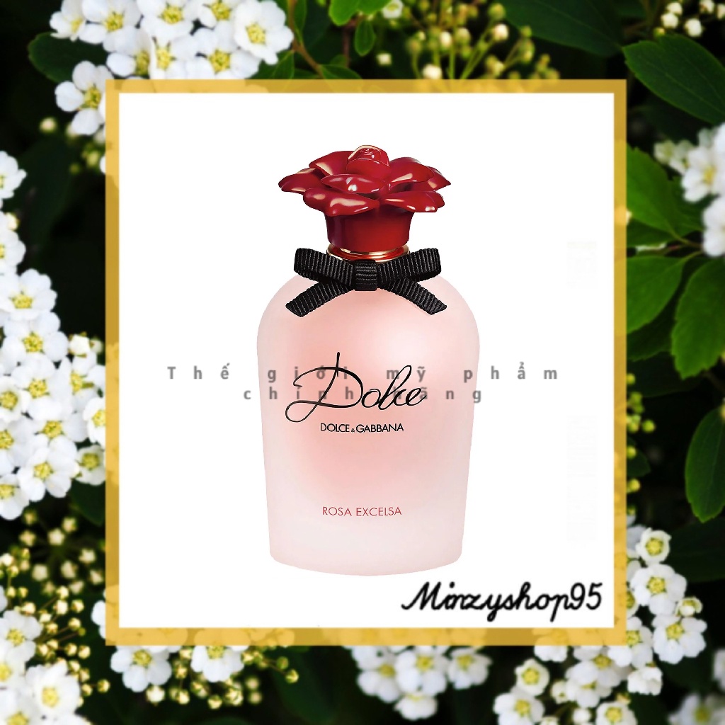 Nước hoa D&G Dolce Rosa Excelsa EDP fullsize/minisize