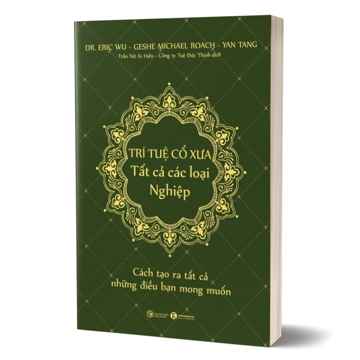 Sách - Trí Tuệ Cổ Xưa – Tất Cả Các Loại Nghiệp: Cách Tạo Ra Tất Cả Những Điều Bạn Mong Muốn