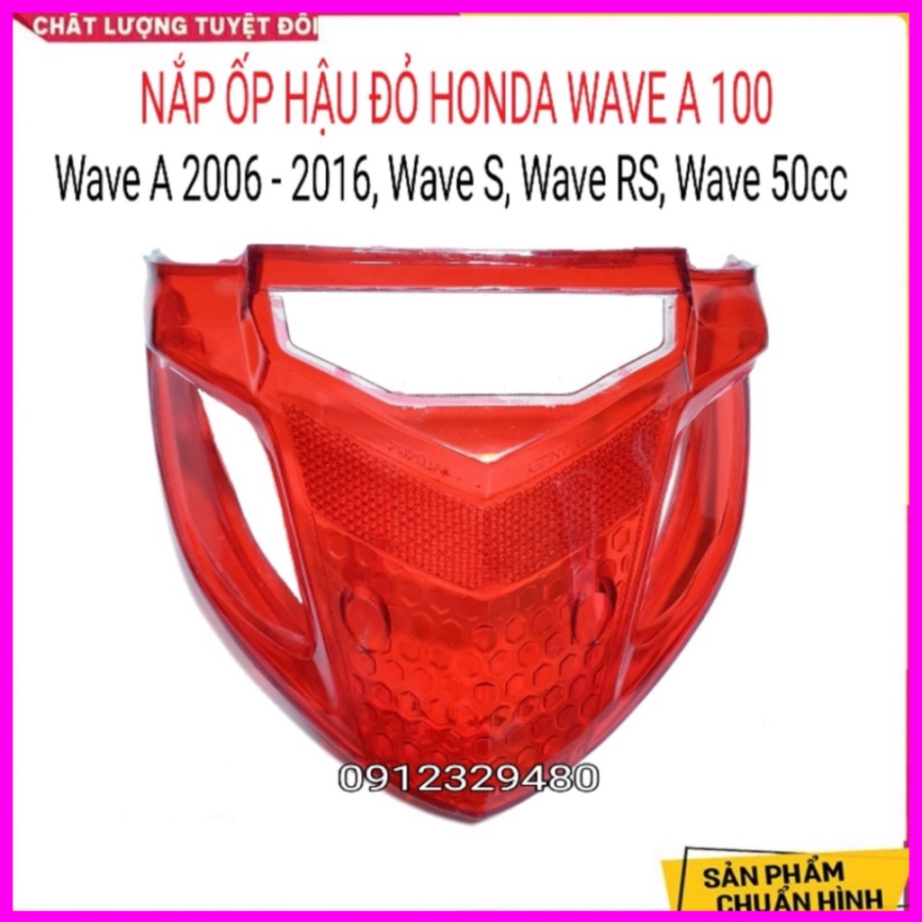 Combo Nắp Đèn Hậu  Kèm Nắp Xinhan Wave A 2017 - 2022, Wave A 2006 - 2016 , Wave S 100 , Rs 100 , Wave 50cc Hàng Ca