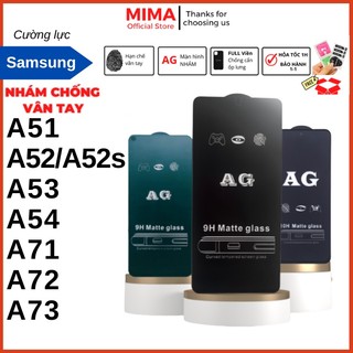 Kính cường lực Chống Vân Tay Nhám Samsung A51 A52 A52s A53 A54  A71 A72 A73 4G/5G Full màn chống xước tặng kèm bộ dán