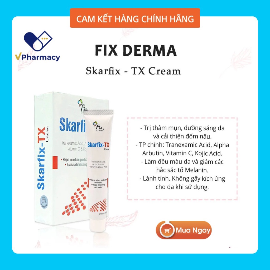 Kem Dưỡng Da Mờ Thâm Nám, Tàn Nhang Fixderma Skarfix-TX Cream 15gr