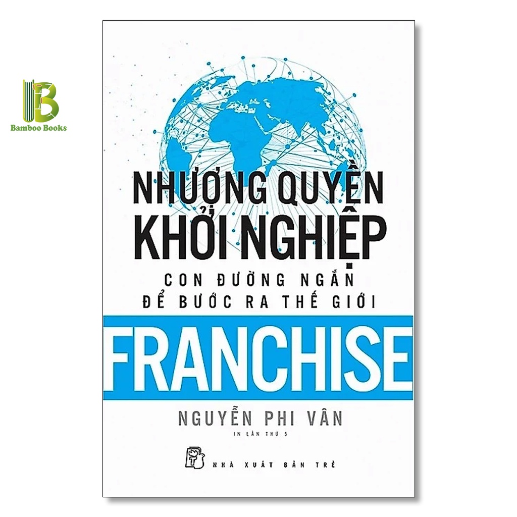 Sách - Nhượng Quyền Khởi Nghiệp - Nguyễn Phi Vân - NXB Trẻ