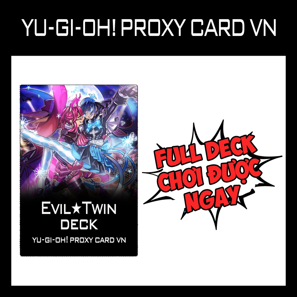 Bài YUGIOH - Evil Twin Deck - Bài IN 1 MẶT (62 Card)